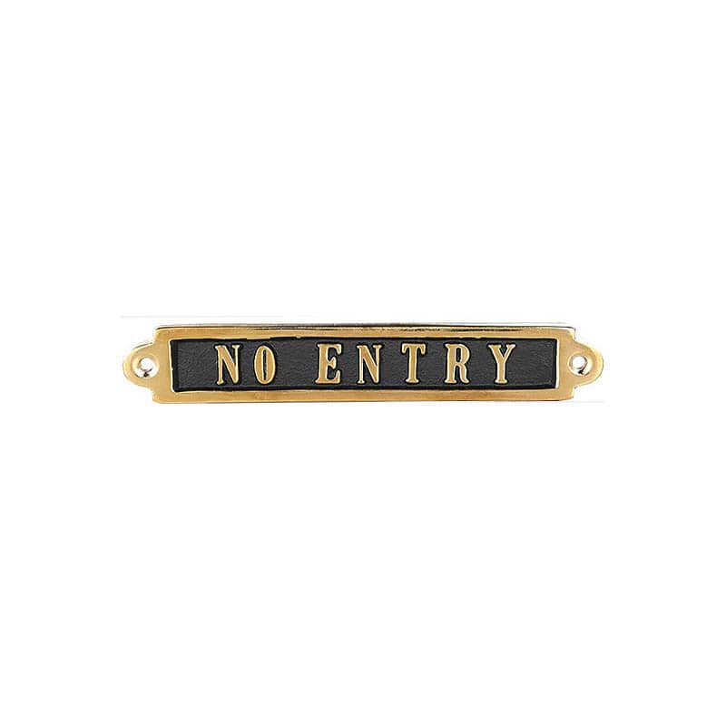 BRASS SIGN NO ENTRY
