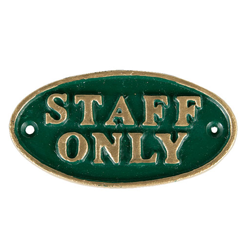 IRON OVAL SIGN GN/GD STAFF ONLY