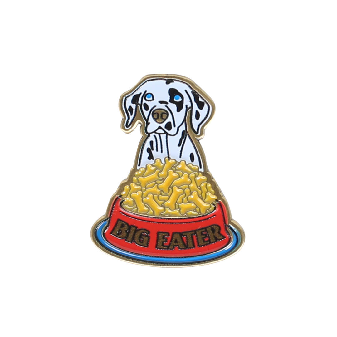 PINS BIG EATER DOG