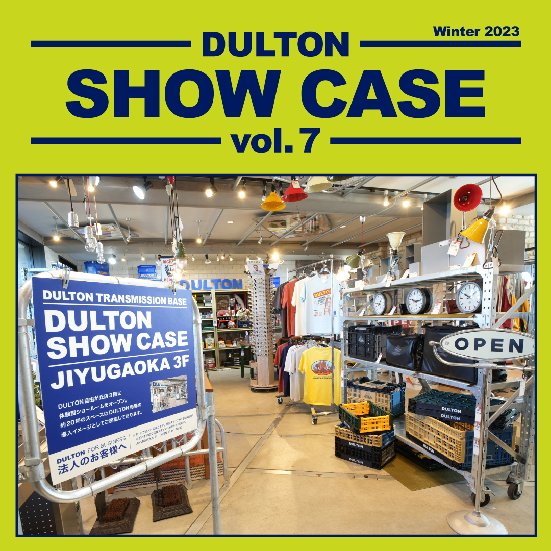 DULTON SHOW CASE vol.7